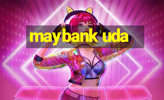 maybank uda