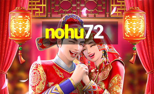 nohu72