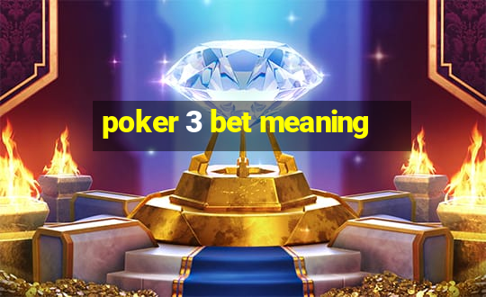 poker 3 bet meaning