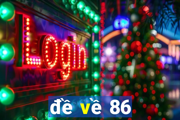 đề về 86