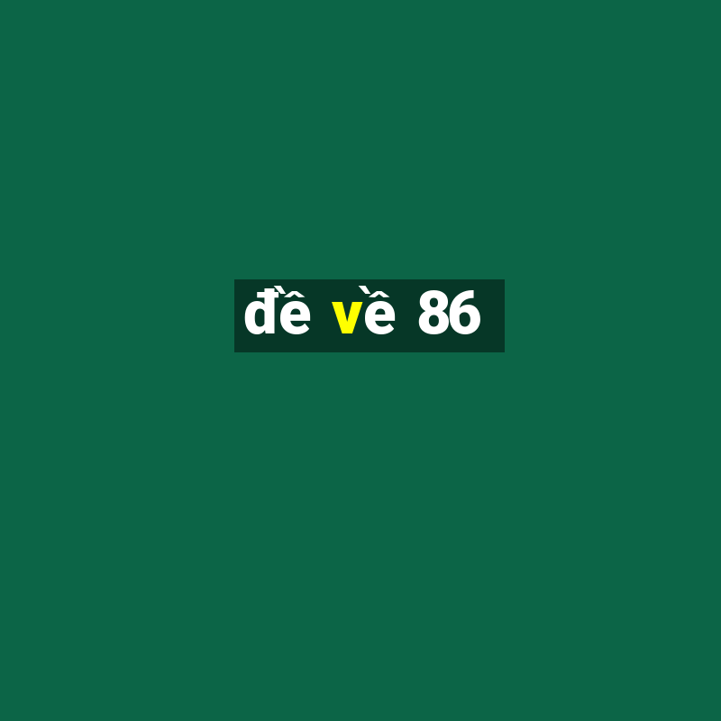 đề về 86