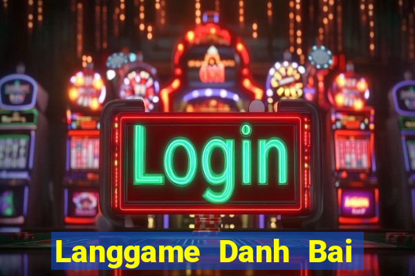 Langgame Danh Bai Sanh Rong