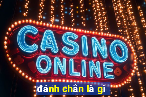 đánh chắn là gì