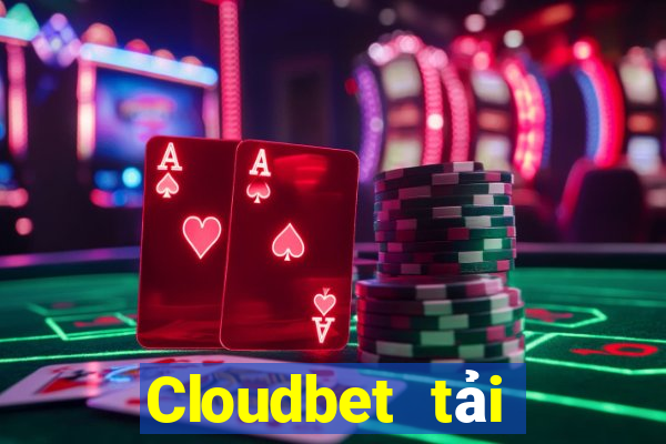 Cloudbet tải xuống app