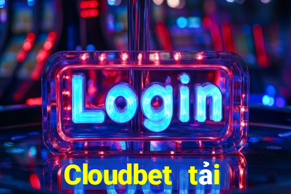 Cloudbet tải xuống app