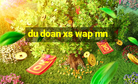 du doan xs wap mn