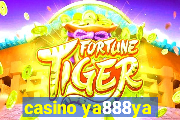 casino ya888ya