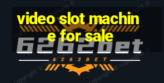 video slot machine for sale