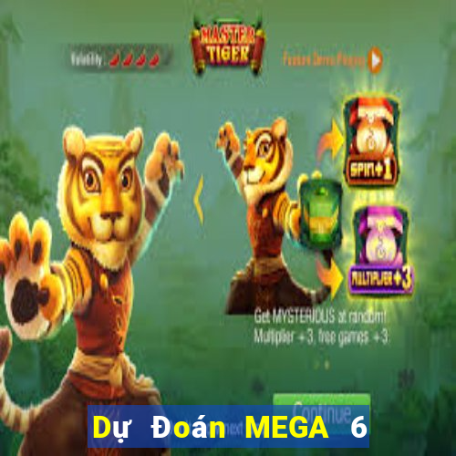 Dự Đoán MEGA 6 45 ngày 1