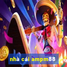 nhà cái ampm88