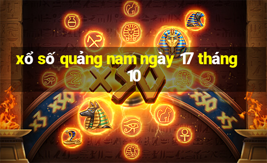 xổ số quảng nam ngày 17 tháng 10