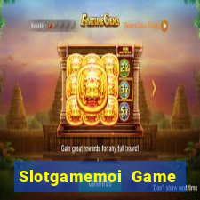 Slotgamemoi Game Bài Trực Tuyến