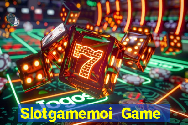 Slotgamemoi Game Bài Trực Tuyến