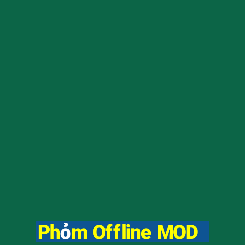 Phỏm Offline MOD