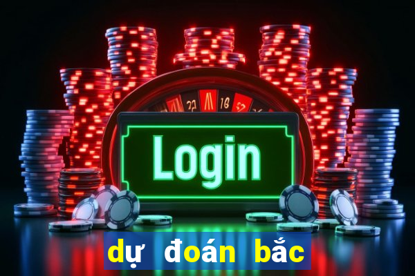 dự đoán bắc trung nam