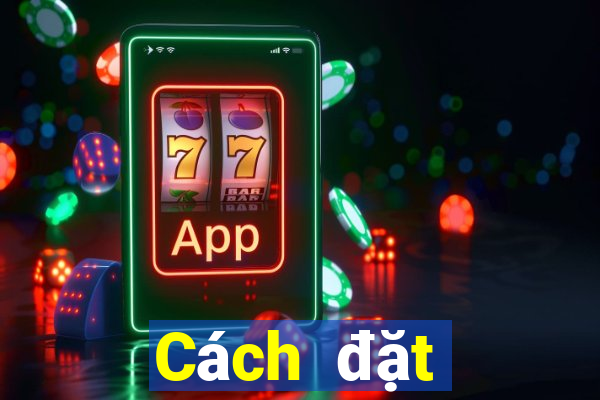 Cách đặt cược XSNT ngày 19