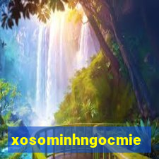 xosominhngocmiennam