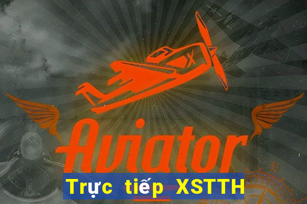 Trực tiếp XSTTH ngày 3