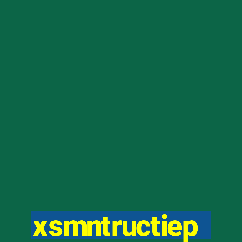 xsmntructiep