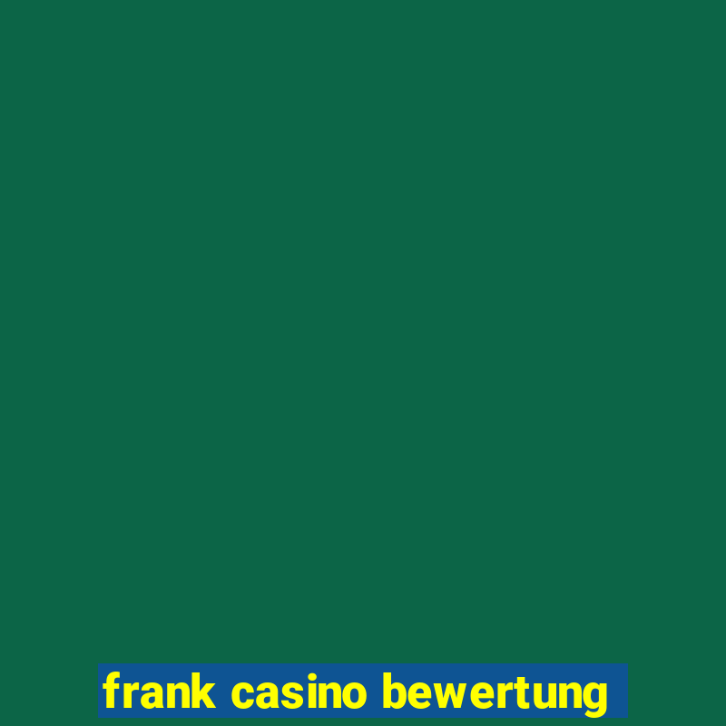 frank casino bewertung