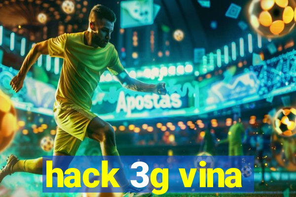 hack 3g vina