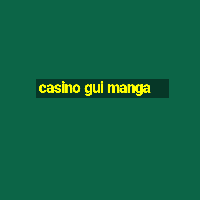 casino gui manga