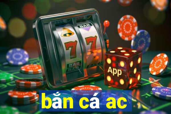 ban ca ac