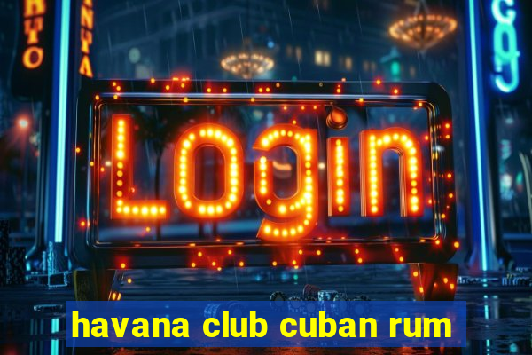 havana club cuban rum