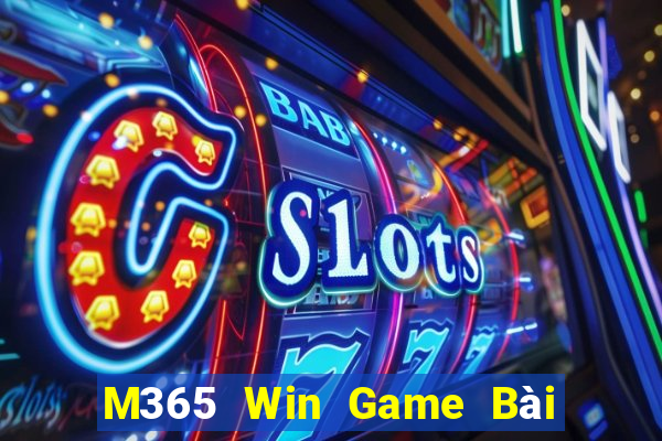 M365 Win Game Bài 888 Casino