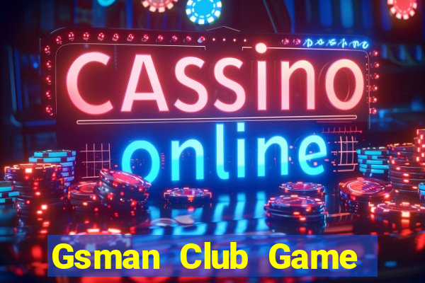 Gsman Club Game Bài 52