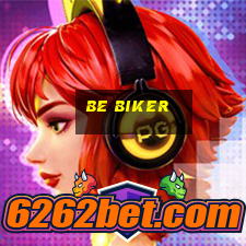 be biker