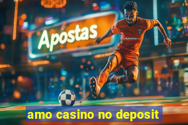 amo casino no deposit