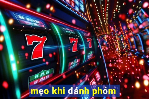 mẹo khi đánh phỏm