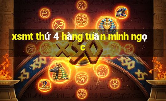 xsmt thứ 4 hàng tuần minh ngọc