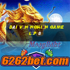 bài văn nghiện game lớp 8