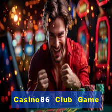 Casino86 Club Game Bài Xì Dách