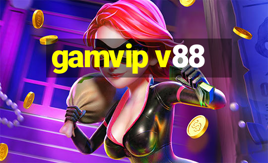 gamvip v88