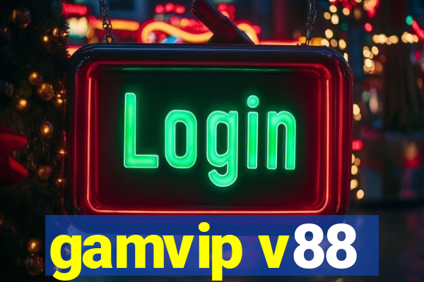 gamvip v88