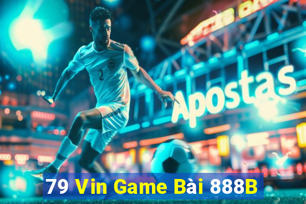 79 Vin Game Bài 888B