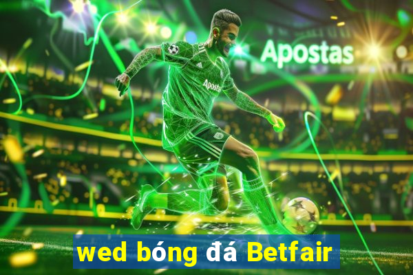 wed bóng đá Betfair