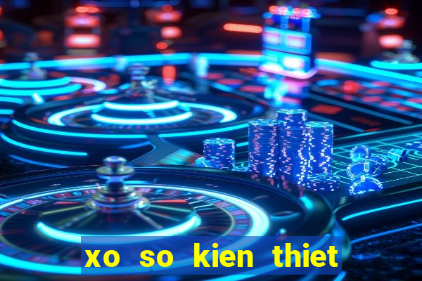 xo so kien thiet theo ngay