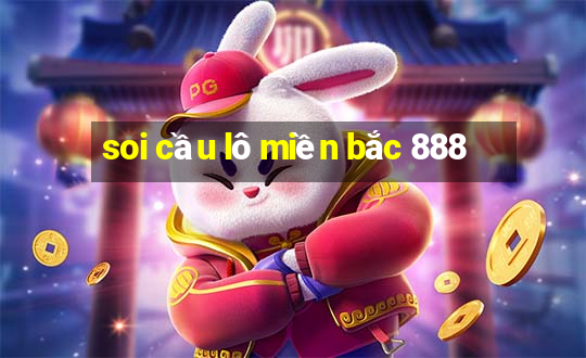 soi cầu lô miền bắc 888