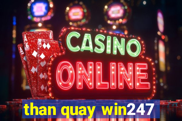 than quay win247