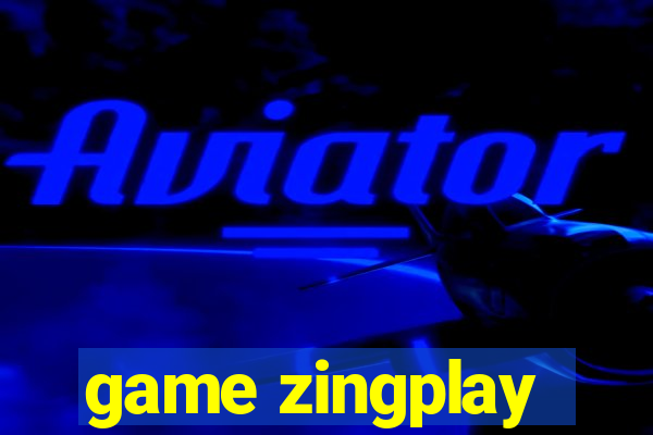 game zingplay