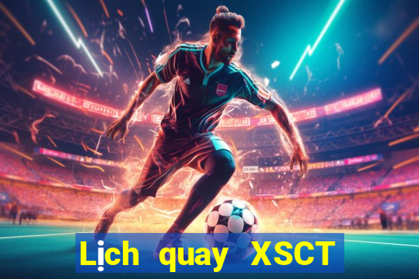 Lịch quay XSCT ngày 23