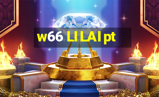 w66 LI LAI pt