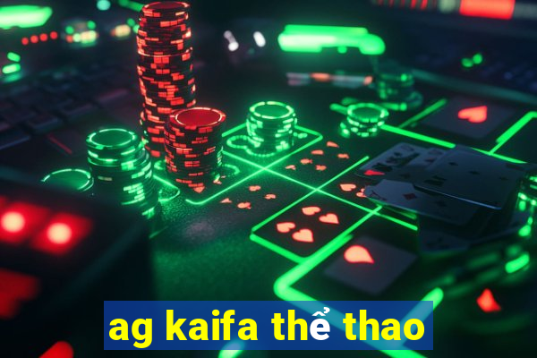 ag kaifa thể thao