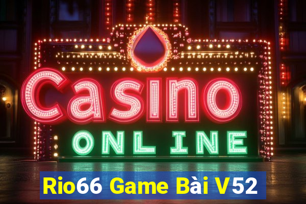 Rio66 Game Bài V52