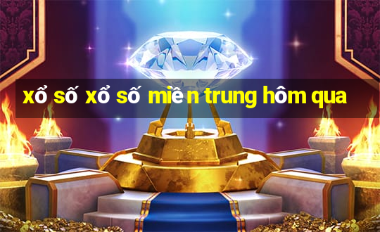 xổ số xổ số miền trung hôm qua