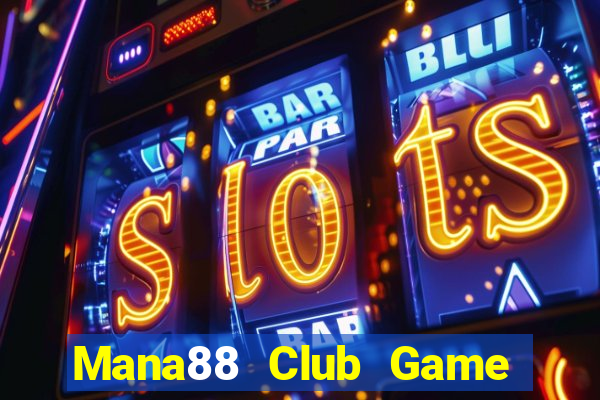 Mana88 Club Game Bài 888